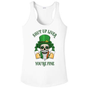 Shup Up Liver You're Fine St Patrick's Day Beer Lover Ladies PosiCharge Competitor Racerback Tank