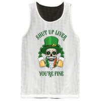 Shup Up Liver You're Fine St Patrick's Day Beer Lover Mesh Reversible Basketball Jersey Tank