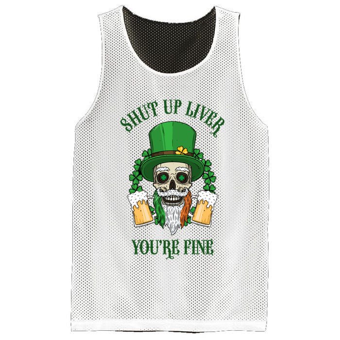 Shup Up Liver You're Fine St Patrick's Day Beer Lover Mesh Reversible Basketball Jersey Tank