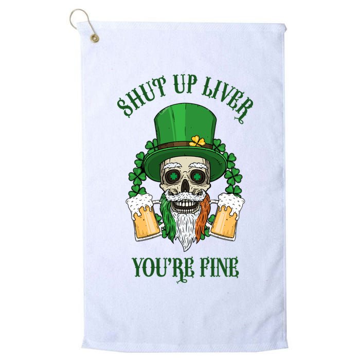 Shup Up Liver You're Fine St Patrick's Day Beer Lover Golf Towel