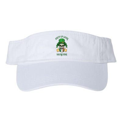 Shup Up Liver You're Fine St Patrick's Day Beer Lover Visor