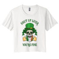 Shup Up Liver You're Fine St Patrick's Day Beer Lover Crop Top
