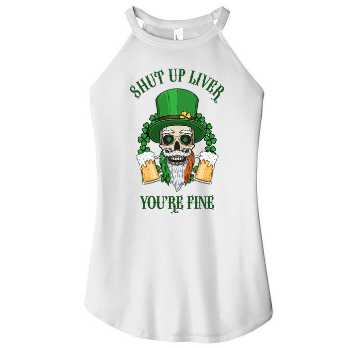 Shup Up Liver You're Fine St Patrick's Day Beer Lover Women’s Perfect Tri Rocker Tank