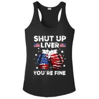 shut up liver youre fine 4th of july beer drinking drunk Tee Ladies PosiCharge Competitor Racerback Tank