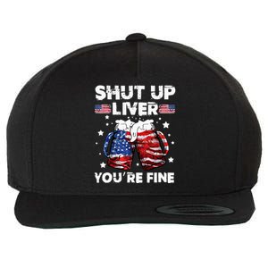 shut up liver youre fine 4th of july beer drinking drunk Tee Wool Snapback Cap