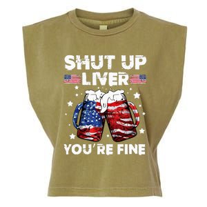 shut up liver youre fine 4th of july beer drinking drunk Tee Garment-Dyed Women's Muscle Tee