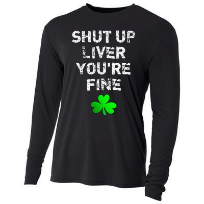 Shut Up Liver You're Fine Funny Saint Patrick's Day Cooling Performance Long Sleeve Crew