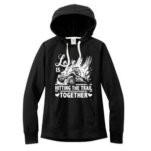 Sxs Utv Love Is Hitting The Trail Together Women's Fleece Hoodie