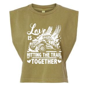 Sxs Utv Love Is Hitting The Trail Together Garment-Dyed Women's Muscle Tee