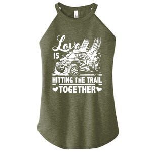 Sxs Utv Love Is Hitting The Trail Together Women's Perfect Tri Rocker Tank