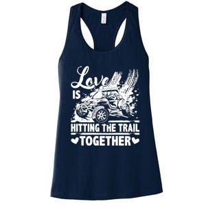 Sxs Utv Love Is Hitting The Trail Together Women's Racerback Tank