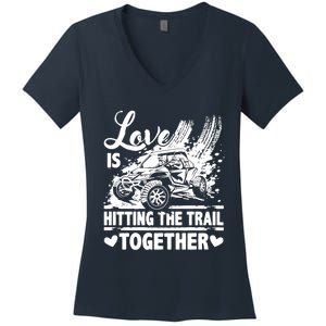 Sxs Utv Love Is Hitting The Trail Together Women's V-Neck T-Shirt