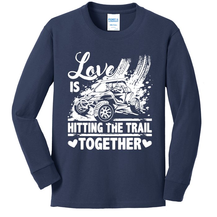 Sxs Utv Love Is Hitting The Trail Together Kids Long Sleeve Shirt