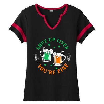 Shut Up Liver You're Fine Shirt Ladies Halftime Notch Neck Tee