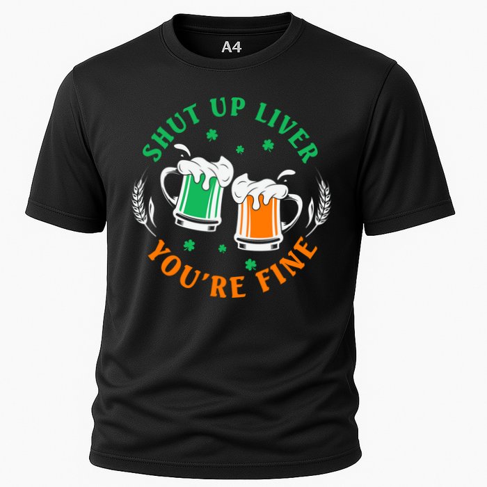 Shut Up Liver You're Fine Shirt Cooling Performance Crew T-Shirt