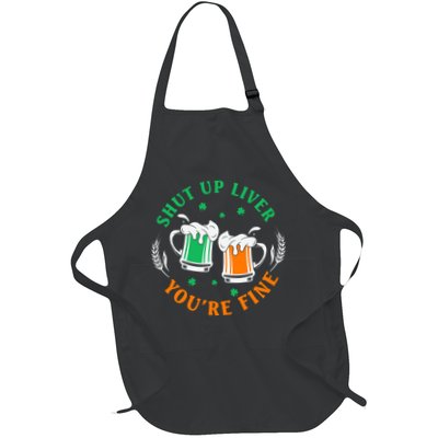 Shut Up Liver You're Fine Shirt Apron