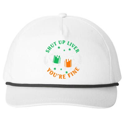 Shut Up Liver You're Fine Shirt Snapback Five-Panel Rope Hat