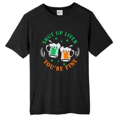 Shut Up Liver You're Fine Shirt Tall Fusion ChromaSoft Performance T-Shirt