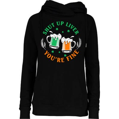 Shut Up Liver You're Fine Shirt Womens Funnel Neck Pullover Hood