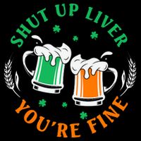 Shut Up Liver You're Fine Shirt Flat Bill Trucker Hat