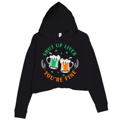 Shut Up Liver You're Fine Shirt Crop Fleece Hoodie