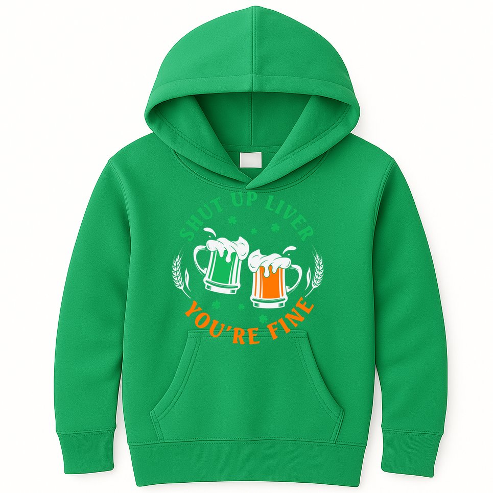 Shut Up Liver You're Fine Shirt Kids Hoodie