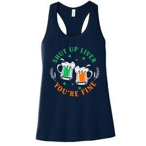 Shut Up Liver You're Fine Shirt Women's Racerback Tank