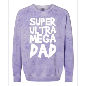 Super Ultra Mega Dad Funny Gift Colorblast Crewneck Sweatshirt