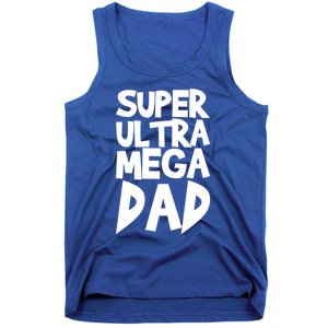 Super Ultra Mega Dad Funny Gift Tank Top