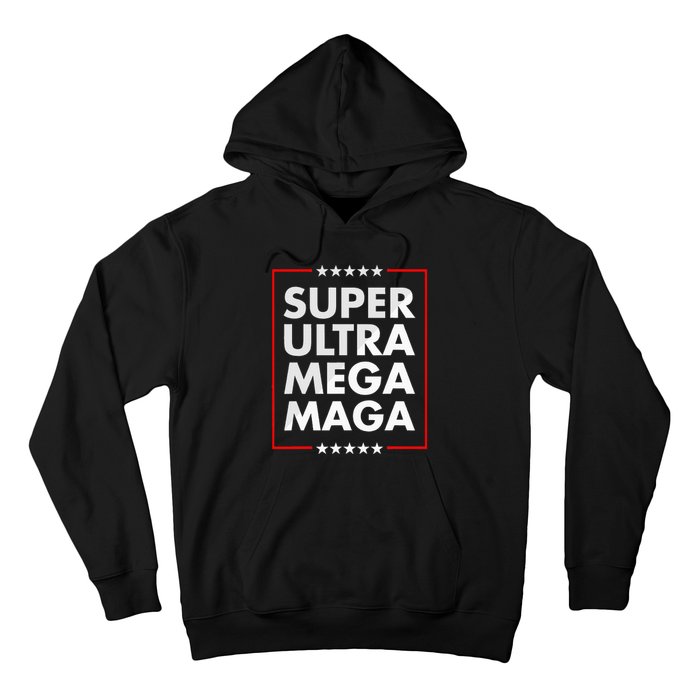 Super Ultra Mega Maga Trump Liberal Supporter Republican Hoodie