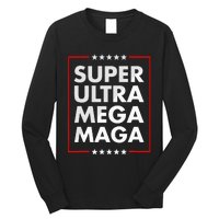 Super Ultra Mega Maga Trump Liberal Supporter Republican Long Sleeve Shirt