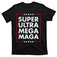 Super Ultra Mega Maga Trump Liberal Supporter Republican T-Shirt