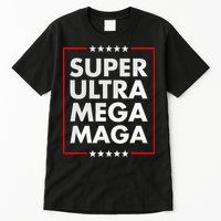 Super Ultra Mega Maga Trump Liberal Supporter Republican Tall T-Shirt