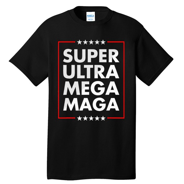 Super Ultra Mega Maga Trump Liberal Supporter Republican Tall T-Shirt