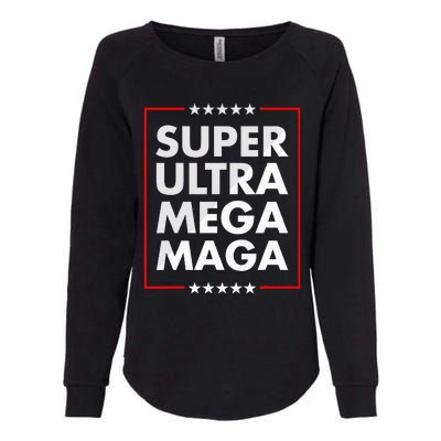 Super Ultra Mega Maga Trump Liberal Supporter Republican Womens California Wash Sweatshirt