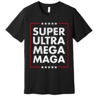 Super Ultra Mega Maga Trump Liberal Supporter Republican Premium T-Shirt