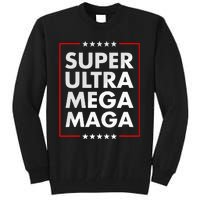 Super Ultra Mega Maga Trump Liberal Supporter Republican Tall Sweatshirt