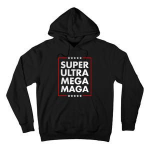 Super Ultra Mega Maga Trump Liberal Supporter Republican Tall Hoodie