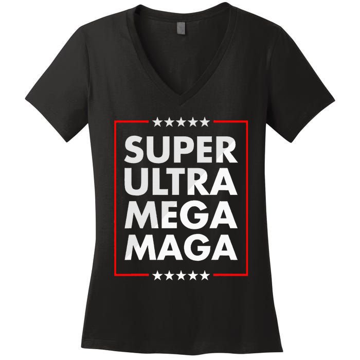 Super Ultra Mega Maga Trump Liberal Supporter Republican Women's V-Neck T-Shirt