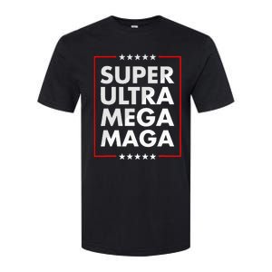 Super Ultra Mega Maga Trump Liberal Supporter Republican Softstyle CVC T-Shirt