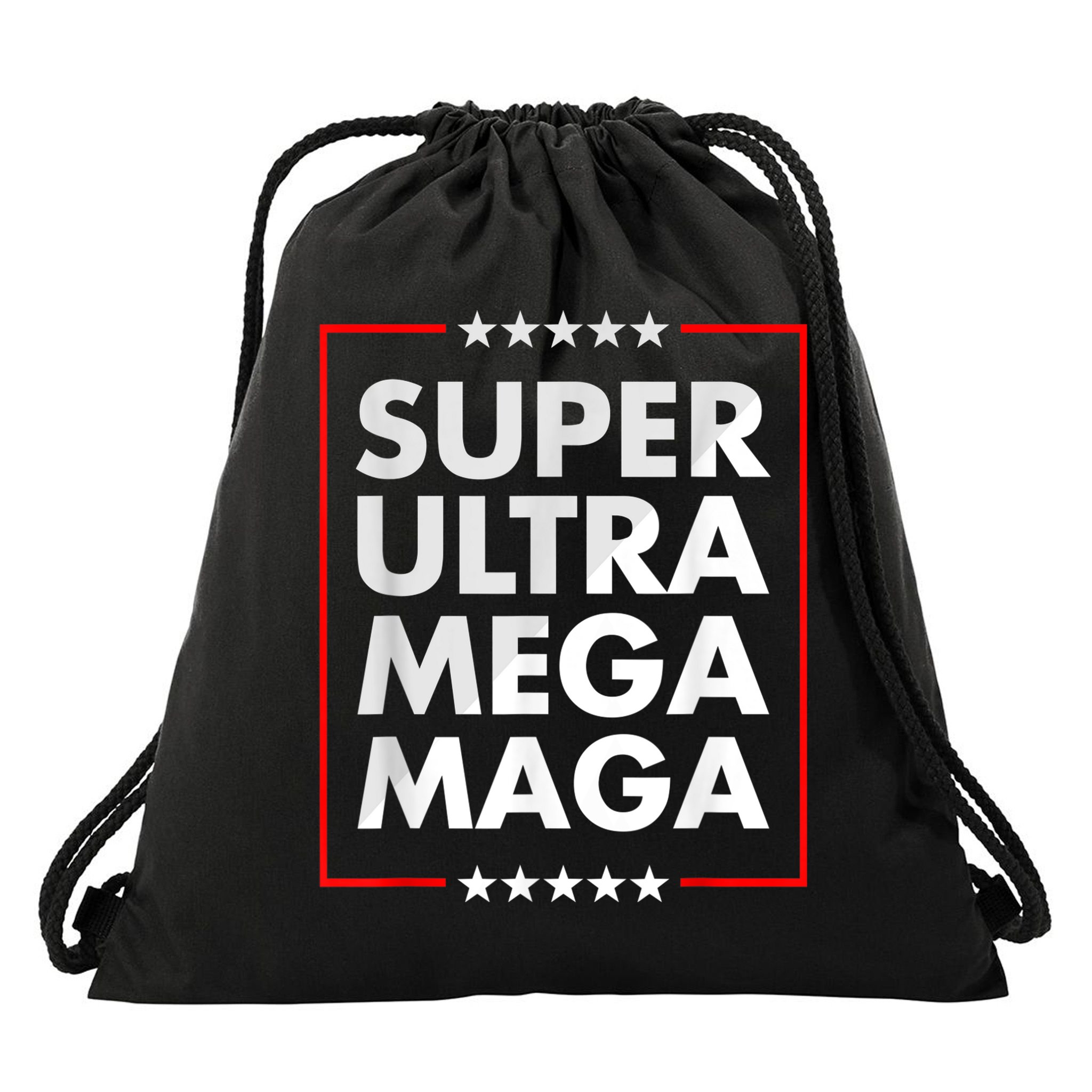 Super Ultra Mega Maga Trump Liberal Supporter Republican Drawstring Bag