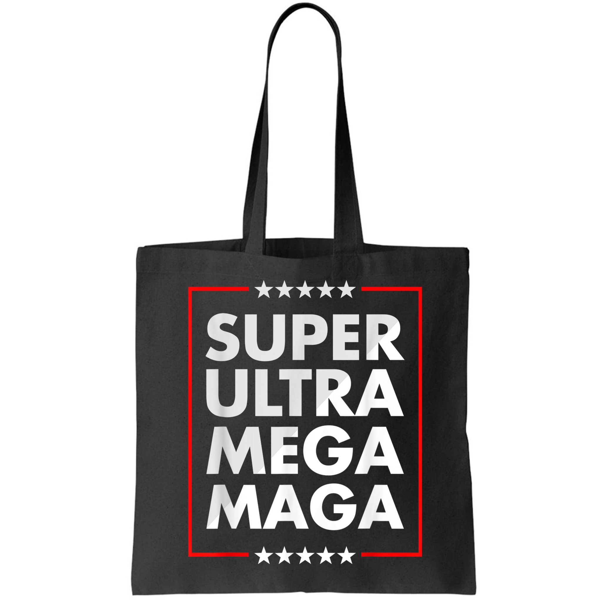 Super Ultra Mega Maga Trump Liberal Supporter Republican Bag