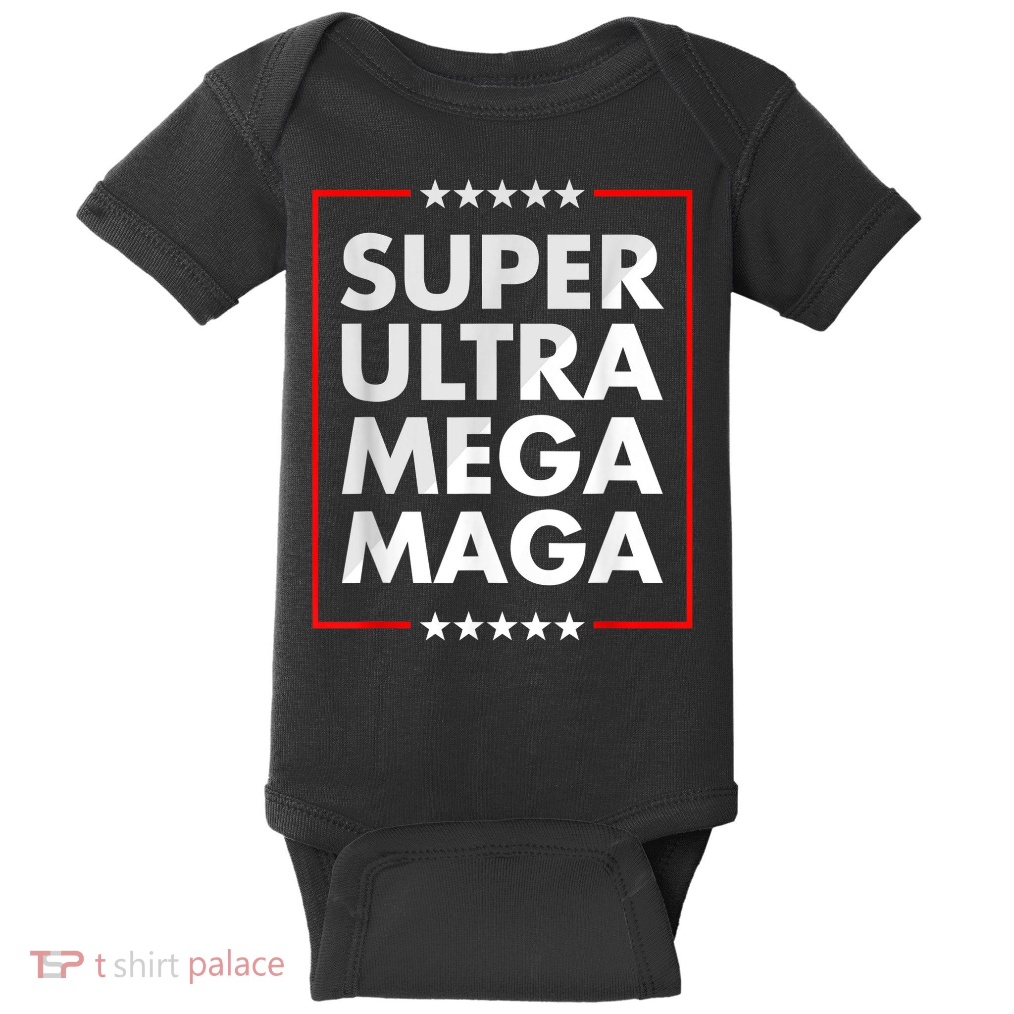 Super Ultra Mega Maga Trump Liberal Supporter Republican Baby Bodysuit