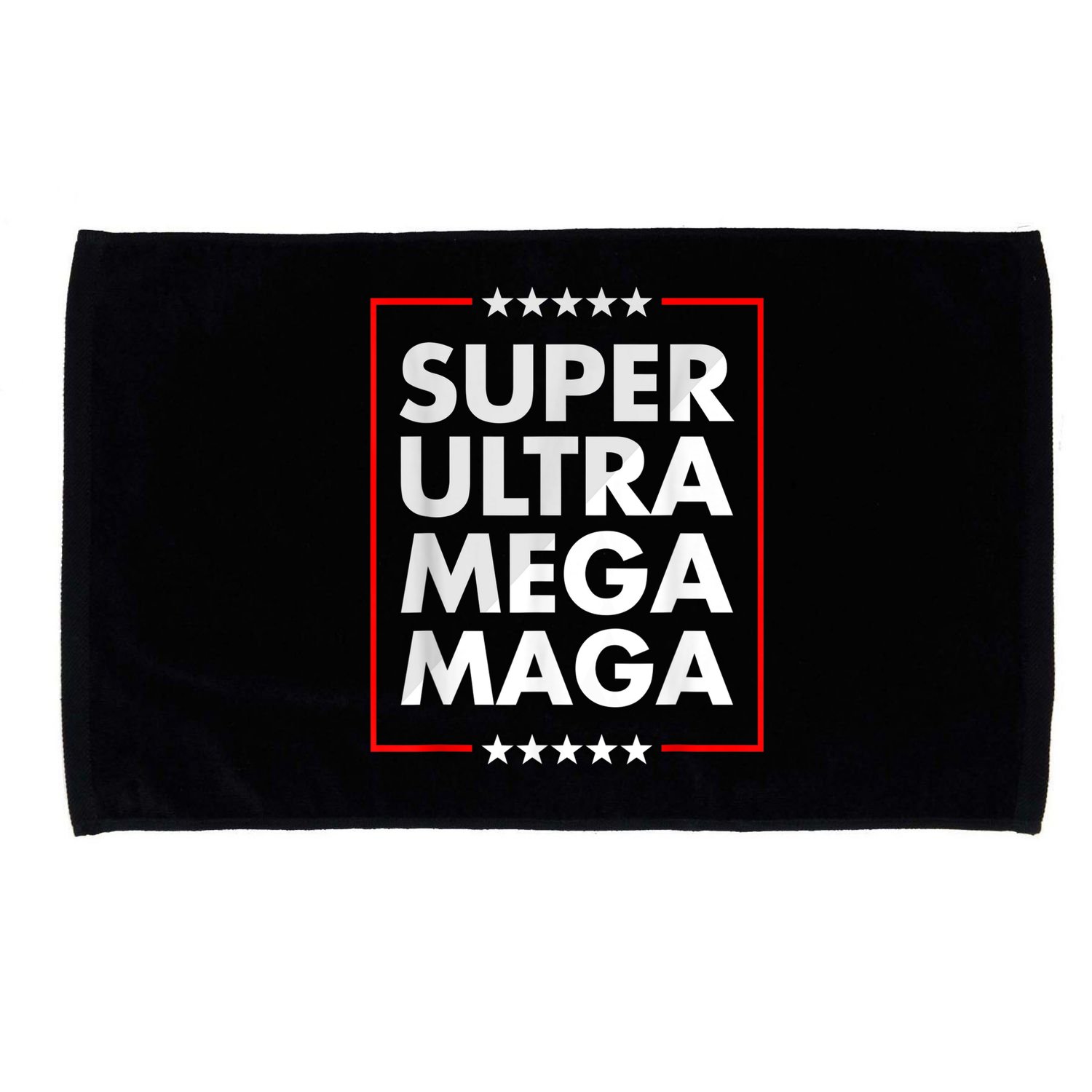 Super Ultra Mega Maga Trump Liberal Supporter Republican Microfiber Hand Towel