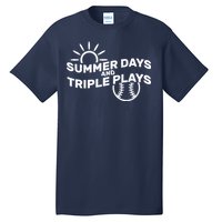 Summer Days And Triple Plays Tall T-Shirt