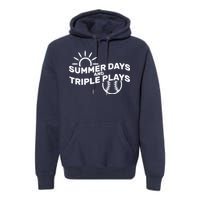 Summer Days And Triple Plays Premium Hoodie