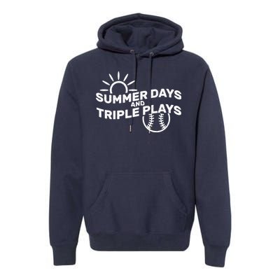 Summer Days And Triple Plays Premium Hoodie