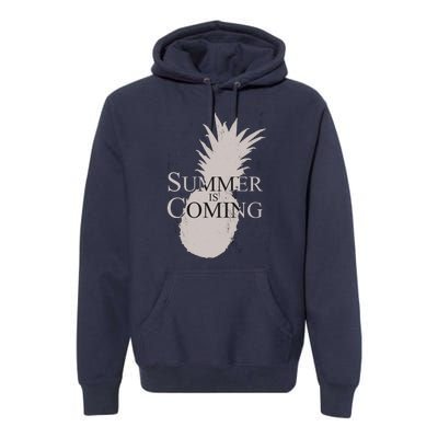 Summer Is Coming Pineapple Premium Hoodie