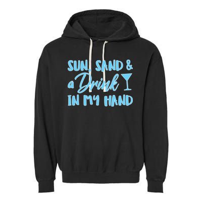 Sun Sand & A Drink In My Hand Garment-Dyed Fleece Hoodie