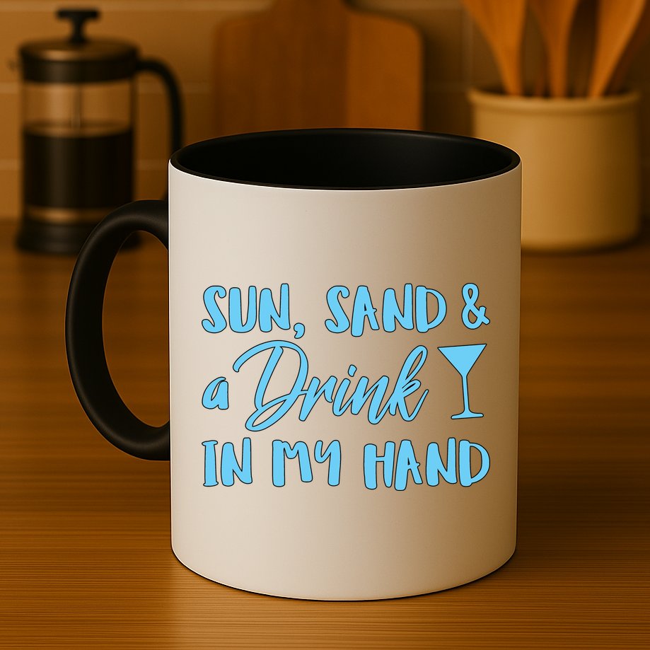Sun Sand & A Drink In My Hand Mug
